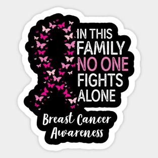 In This Family No One Fights Alone Breast Cancer Awareness Sticker